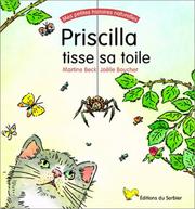 Cover of: Priscilla tisse sa toile by Martine Beck, Joëlle Boucher
