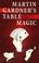 Cover of: Martin Gardner's table magic