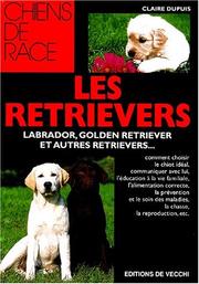 Cover of: Les retrievers by Claire Dupuis