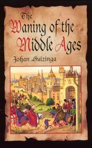 Cover of: The waning of the Middle Ages by Johan Huizinga