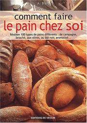 Cover of: Comment faire le pain chez soi by Bisio