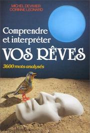 Cover of: Comprendre et interpréter vos rêves