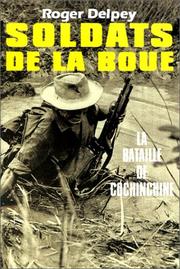 Cover of: Soldats de la boue, tome 1 : La Bataille de Cochinchine