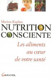 Cover of: La nutrition consciente by Marion Kaplan