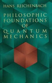 Cover of: Philosophic foundations of quantum mechanics by Hans Reichenbach