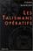 Cover of: Les Talismans opératifs 
