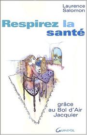 Cover of: Respirez la santé : grâce au Bol d'Air Jacquier