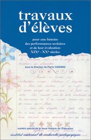 Cover of: Travaux d'élèves pour une histoire des performances scolaires et de leur évaluation, XIXe-XXe siècles