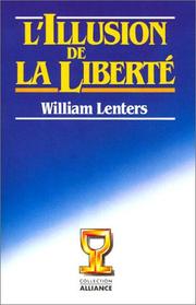 Cover of: L'Illusion de la liberté by William Lenters