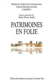 Patrimoines en folie by Pierre Jeudy