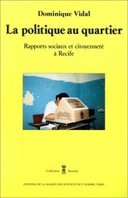 Cover of: La politique au quartier : Rapport sociaux et citoyenneté à Recife