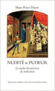 Cover of: Nudité et pudeur. Le mythe du processus de civilisation by Hans Peter Duerr
