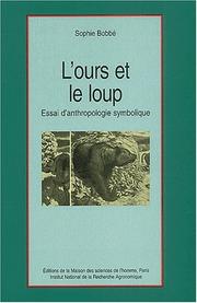 Cover of: L'ours et le loup. essai d'anthropologie symbolique by Sophie Bobbe