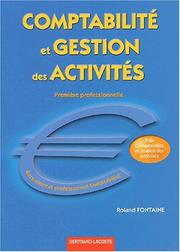 Cover of: Comptabilité et gestion des activités: première professionnelle, baccalauréat professionnel comptabilité