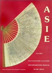 Cover of: Dictionnaire illustré des explorateurs et des grands voyageurs français, tome 2 : Asie