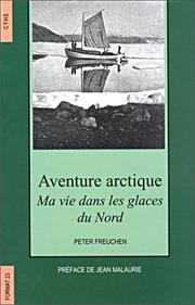 Cover of: Aventure arctique  by Peter Freuchen, Jean Malaurie