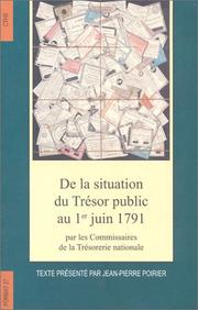 Cover of: De la situation du Trésor public au 1er juin 1791 par les commissaires de la trésorerie nationale