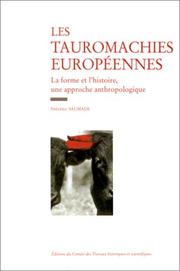 Cover of: Les tauromachies européennes. La forme et l'histoire, une approche anthropologique by Frédéric Saumade