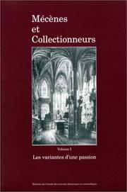 Cover of: Mécènes et collectionneurs. Les variantes d'une passion, tome 1