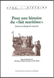 Pour une histoire du fait maritime sources et champs de recherche by Gandoss Villain