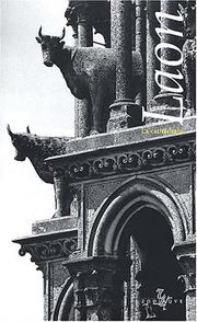 Cover of: Laon, la cathédrale by Cécile Souchon, Claude Sauvageot