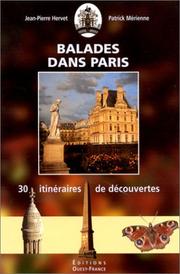 Cover of: Balades dans Paris - 30 itinéraires de découvertes by Jean-Pierre Hervet, Patrick Mérienne
