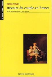 Cover of: Histoire Du Couple En France by Agnes Walch