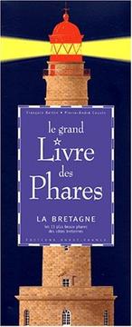 Cover of: Le grand livre des phares, la Bretagne by François Bertin, Pierre-André Cousin