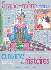 Cover of: Grand-Mère nous cuisine des histoires by Raymonde Charlon, Patricia Le Merdy