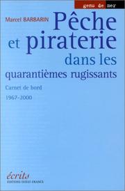 Cover of: Pêches et Pirateries dans les quarantièmes rugissants : Carnet de bord  by Marcel Barbarin