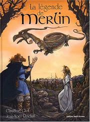 Cover of: La Légende de Merlin by Claudine Glot, Jean-Noël Rochut