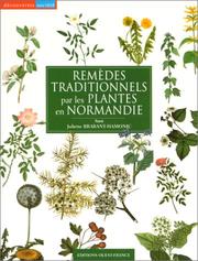 Cover of: Remèdes traditionnels par les plantes en Normandie