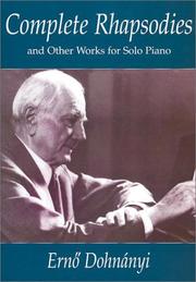 Complete Rhapsodies and Other Works for Solo Piano by Erno Dohnanyl