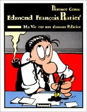 Cover of: Edmond François Ratier : Ma vie est un roman policier