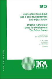 Cover of: L'Agriculture biologique face à son développement : les enjeux futurs, colloque, Lyon 6-8 décembre 1999