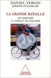 Cover of: La Grande Bataille : Les marchés à l'assaut du pouvoir