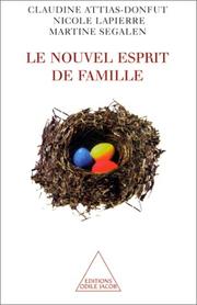 Cover of: Le Nouvel Esprit de famille by Claudine Attias-Donfut, Nicole Lapierre, Martine Segalen