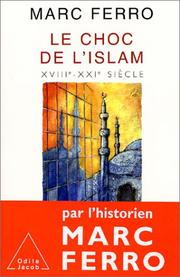 Cover of: Le Choc de l'Islam, XVIIIe - XXIe siècle by Marc Ferro