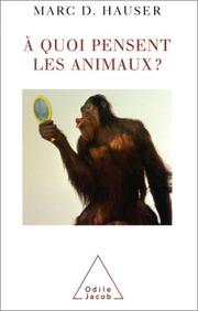 Cover of: A quoi pensent les animaux ? by Marc D. Hauser