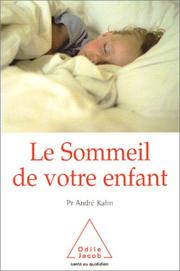 Le sommeil de votre enfant by Professeur André Kahn