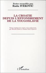 Cover of: La Croatie depuis l'effondrement de la Yougoslavie by Ivekovic Rada