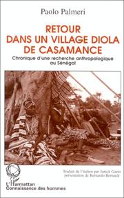 Cover of: Retour dans un village diola de Casamance: Chronique d'une recherche anthropologique au Sénégal