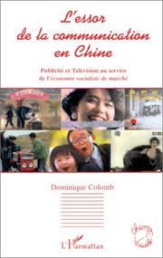 L'essor de la communication en Chine by Colomb Dominique