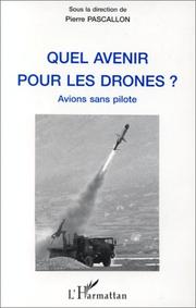 Cover of: Quel avenir pour les drones ? Avions sans pilote