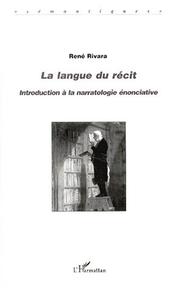 Cover of: La Langue du récit : introduction à la narratologie énonciative
