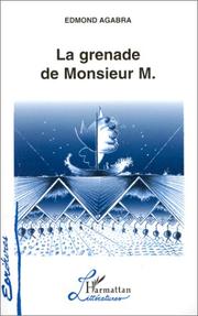 Cover of: La grenade de Monsieur M by Agabra Edmond