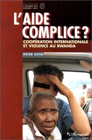 Cover of: L'aide complice ?. Coopération internationale et violence au Rwanda by Peter Uvin