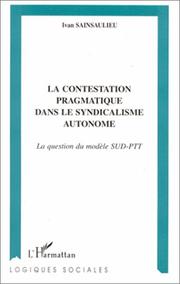 Cover of: Contestation pragmatique by Sainsaulieu Ivan