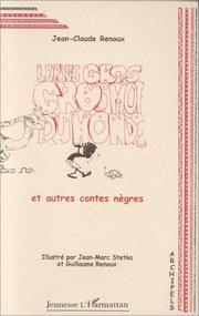 Cover of: Le Plus gros gros mot du monde et autres contes nègres by Jean-Claude Renoux
