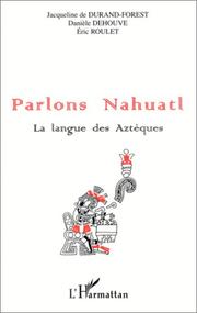 Cover of: Parlons Nahualt  by Durand-Forest, Dehouve